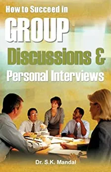 How to Succeed in Group Discussions &amp; Personal Interviews