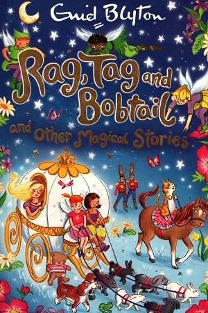 Rag, Tag and Bobtail and other Magical Stories