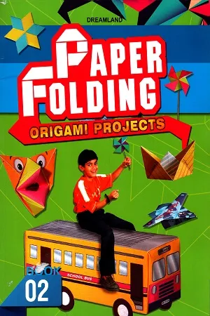 Paper Folding (Origami Projects) - Book 2