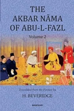 The Akbar Nama of Abu-L-Fazl (Vol. i,ii,iii)