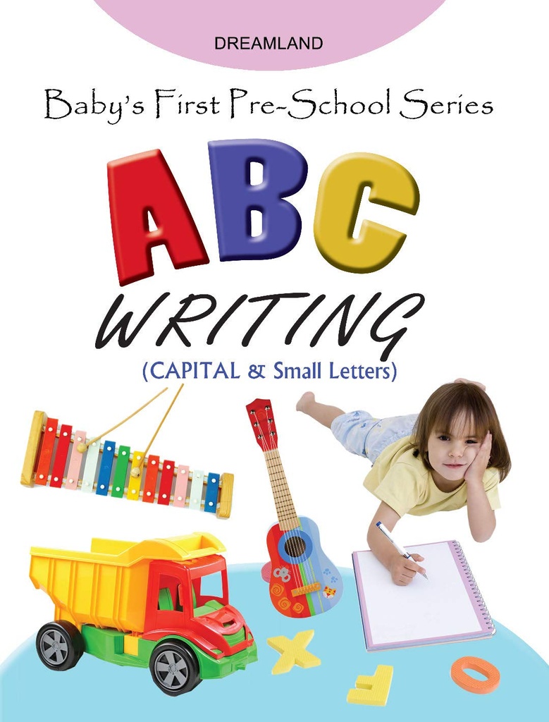 Baby's First Pre-school Series: Abc Writing