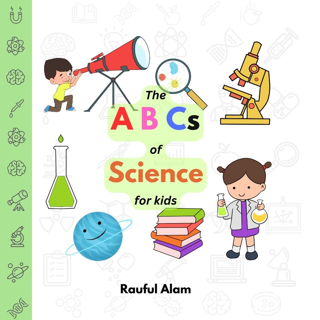 The ABCs of Science for Kids