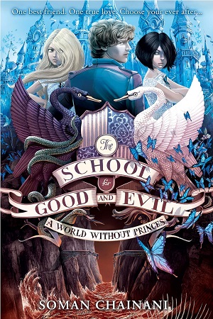 School For Good And Evil -2:A World Without Princes