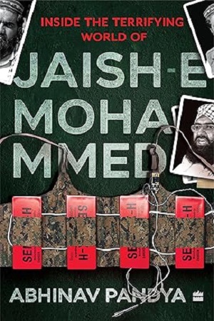 Inside The Terrifying World Of Jaish-E-Mohammed