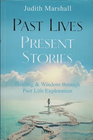 Past Lives Present Stories