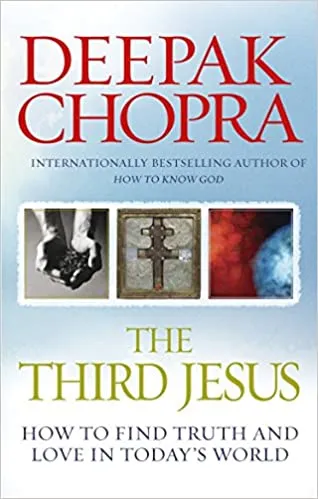 The Third Jesus: How to Find Truth and Love in Today's World