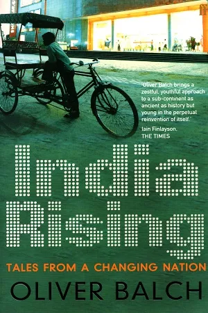 India Rising: Tales from a Changing Nation