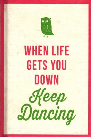 When Life Gets You Down, Keep Dancing (Pocket Edition)