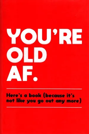 You're Old AF (Pocket Edition)