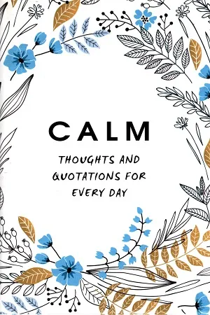 Calm: Thoughts and Quotations for Every Day (Pocket Edition)