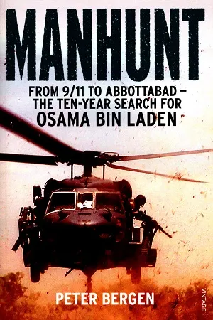 Manhunt: From 9/11 to Abbottabad - the Ten-Year Search for Osama bin Laden Kindle