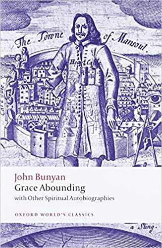 Grace Abounding: with Other Spiritual Autobiographies