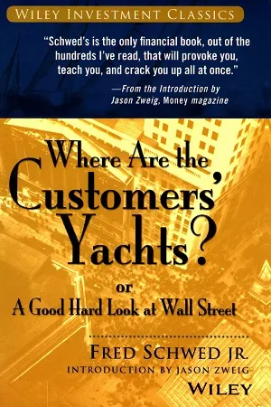 Where Are the Customers Yachts: or A Good Hard Look at Wall Street