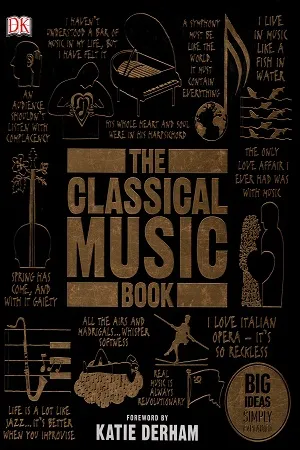 The Classical Music Book: Big Ideas Simply Explained