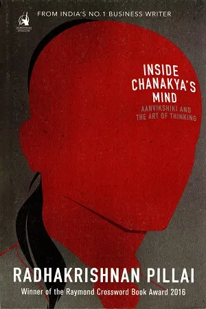 Inside Chanakya’s Mind: Aanvikshiki and the Art of Thinking