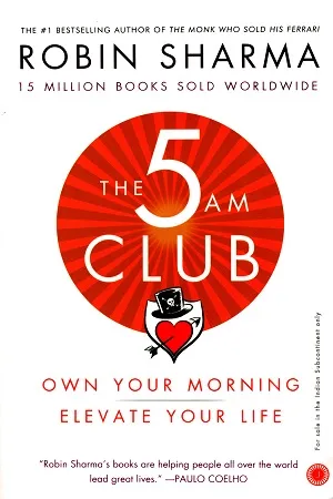 The 5 AM Club: Own Your Morning, Elevate Your Life