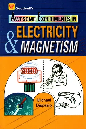 Awesome Experiments in Electricity &amp; Magnetism