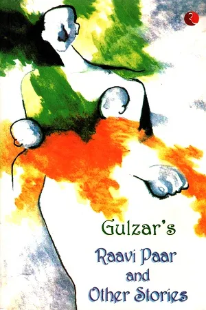 Gulzar'S Raavi Paar and Other Stories