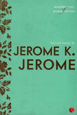 Selected Stories by Jarome K. Jarome