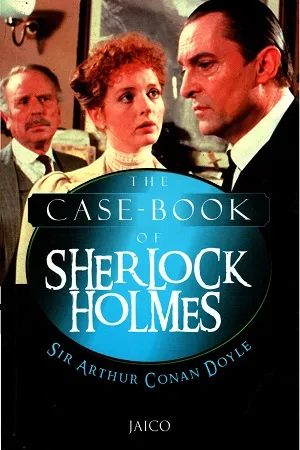 The Case-Book of Sherlock Holmes