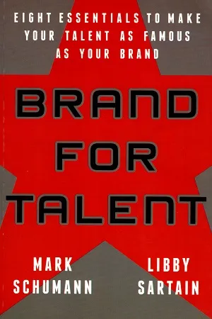 Brand for Talent: Eight Essentials to Make Your Talent as Famous as Your Brand