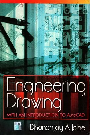 Engineering Drawing with an Introduction to AutoCAD