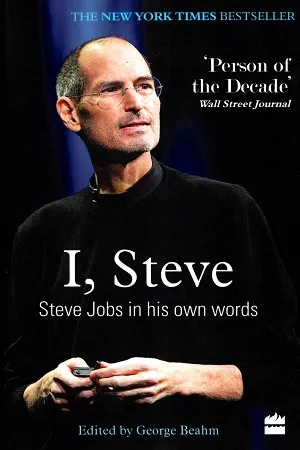 I, Steve: Steve Jobs in his own words