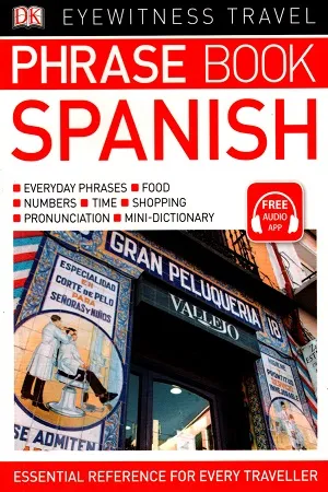 Eyewitness Travel Phrase Book Spanish: Essential Reference for Every Traveller