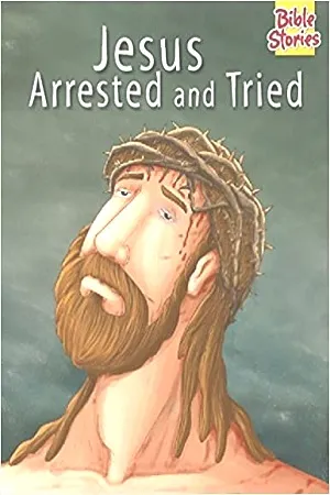 Jesus arrested And Tried