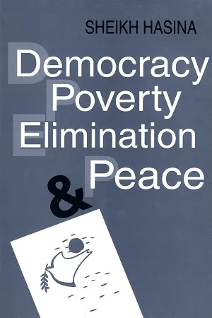 Democracy Poverty Elimination &amp; Peace