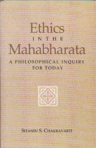 Ethics in the Mahabharata: A Philosophical Inquiry for Today