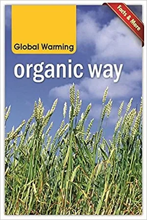 Global Warming: Organic Way