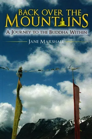 Back Over the Mountains: A Journey to The Buddha Within