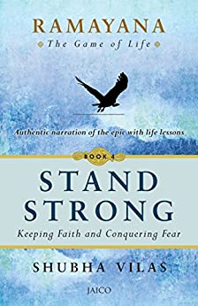 Ramayana: The Game of Life – Book 4: Stand Strong: The Game of Life - Book 4: Stand Strong