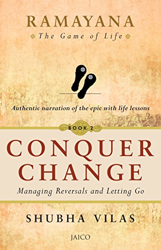 Ramayana: The Game of Life – Book 2: Conquer Change: The Game of Life - Book 2: Conquer Change