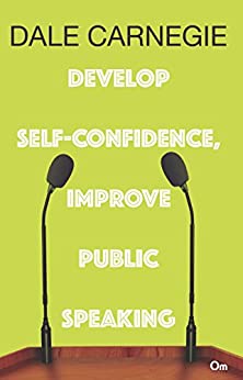 Develop Self-Confidence, Improve Public Speaking