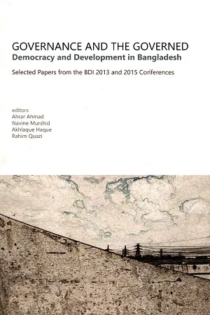 Governance and The Governed: Democracy and Development in Bangladesh