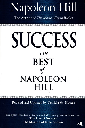 Success - the Best of Napoleon Hill