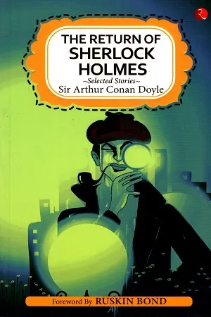 The Return of Sherlock Holmes and Selected Stories