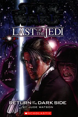 Star Wars - Last Of The Jedi, Book 6: Return of the Dark Side