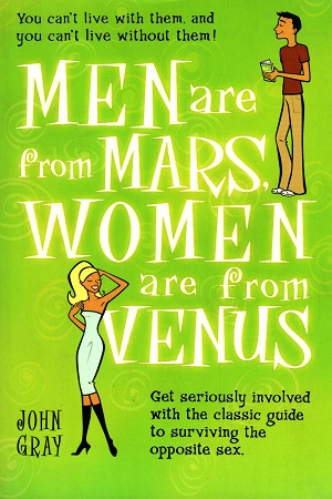 Men are from Mars, Women are from Venus