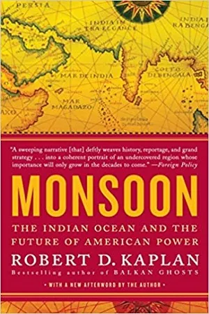 Monsoon : The Indian Ocean and the Future of American Power