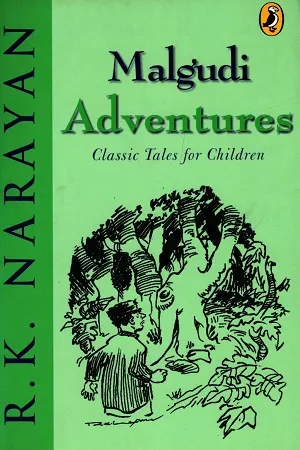 Classic Tales For Children: Malgudi Adventures