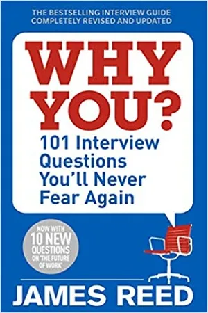 Why You? : 101 Interview Questions You'll Never Fear Again