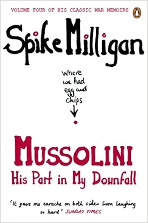 Mussolini : His Part in My Downfall
