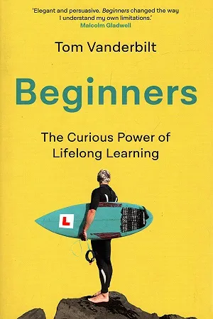 Beginners: The Curious Power of Lifelong Learning