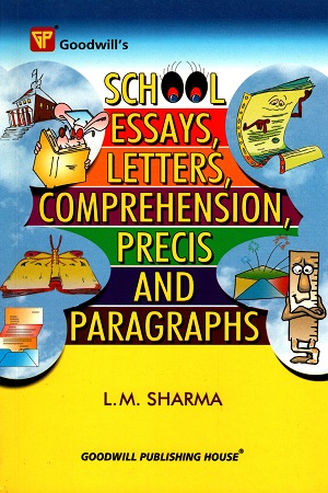 School Essays, Letters, Comprehension, Precis and Paragraphs
