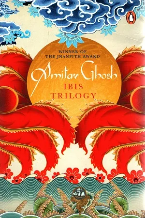 Ibis Trilogy (Winner of the Jnanpith Award)