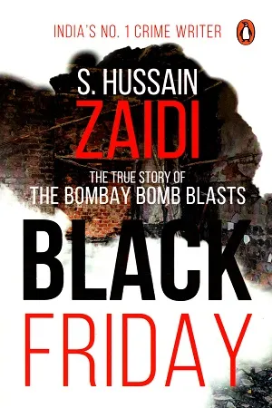 Black Friday: The True Story of the Bombay Bomb Blasts