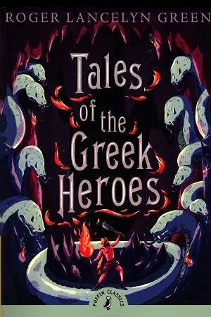 Tales of the Greek Heroes (Puffin Classics)
